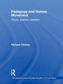 Richard Tinning - Pedagogy and Human Movement - 9780415677349 - V9780415677349
