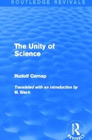Rudolf Carnap - The Unity Of Science (routledge Revivals - 9780415679701 - V9780415679701