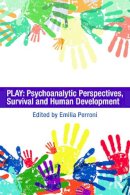 Perroni - Play: Psychoanalytic Perspectives, Survival and Human Development - 9780415682084 - V9780415682084