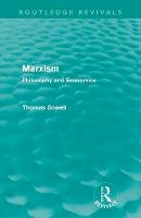 Thomas Sowell - Marxism: Philosophy and Economics - 9780415688031 - V9780415688031
