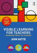John Hattie - Visible Learning for Teachers: Maximizing Impact on Learning - 9780415690157 - V9780415690157