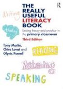 Tony Martin - The Really Useful Literacy Book: Linking theory and practice in the primary classroom - 9780415694377 - V9780415694377
