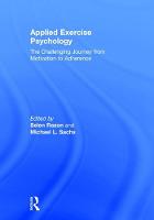  - Applied Exercise Psychology: The Challenging Journey from Motivation to Adherence - 9780415702720 - V9780415702720