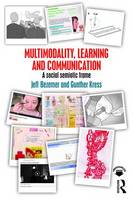 Jeff Bezemer - Multimodality, Learning and Communication: A social semiotic frame - 9780415709620 - V9780415709620