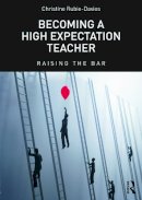 Christine Rubie-Davies - Becoming a High Expectation Teacher: Raising the bar - 9780415713375 - V9780415713375