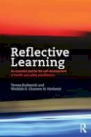 Teresa Budworth - Reflective Learning: An essential tool for the self-development of health and safety practitioners - 9780415715515 - V9780415715515