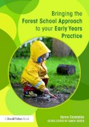 Karen Constable - Bringing the Forest School Approach to your Early Years Practice - 9780415719070 - V9780415719070