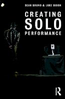 Sean Bruno - Creating Solo Performance - 9780415720007 - V9780415720007