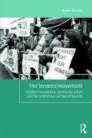 Quintin Bradley - The Tenants´ Movement: Resident involvement, community action and the contentious politics of housing - 9780415720250 - V9780415720250