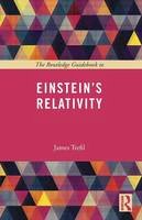 James S. Trefil - The Routledge Guidebook to Einstein´s Relativity - 9780415723466 - V9780415723466