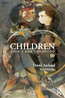 David Archard - Children: Rights and Childhood - 9780415724869 - V9780415724869