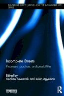 Stephen Zavestoski - Incomplete Streets: Processes, practices, and possibilities - 9780415725866 - V9780415725866