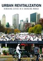 Carl Grodach - Urban Revitalization: Remaking cities in a changing world - 9780415730549 - V9780415730549