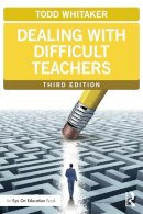 Todd Whitaker - Dealing with Difficult Teachers - 9780415733465 - V9780415733465