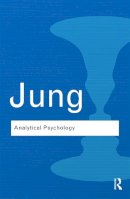 Carl Gustav Jung - Analytical Psychology: Its Theory and Practice - 9780415738699 - V9780415738699