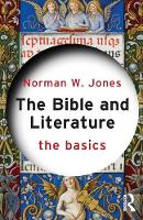 Norman W. Jones - The Bible and Literature: The Basics - 9780415738866 - V9780415738866