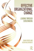 Einar Iveroth - Effective Organizational Change: Leading Through Sensemaking - 9780415747738 - V9780415747738
