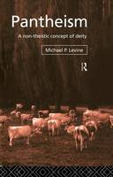 Michael P. Levine - Pantheism: A Non-Theistic Concept of Deity - 9780415755863 - V9780415755863