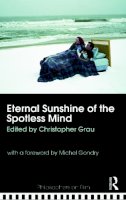 Christopher Grau - Eternal Sunshine of the Spotless Mind - 9780415774666 - V9780415774666