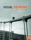 Douglas Harper - Visual Sociology - 9780415778961 - V9780415778961