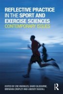 Zoe Knowles - Reflective Practice in the Sport and Exercise Sciences: Contemporary issues - 9780415814935 - V9780415814935