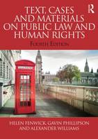 Helen Fenwick - Text, Cases and Materials on Public Law and Human Rights - 9780415815949 - V9780415815949