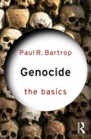 Paul Bartrop - Genocide: The Basics - 9780415817257 - V9780415817257