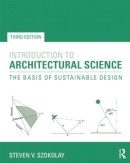 Steven Szokolay - Introduction to Architectural Science: The Basis of Sustainable Design - 9780415824989 - V9780415824989