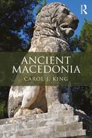 Carol King - Ancient Macedonia - 9780415827287 - V9780415827287