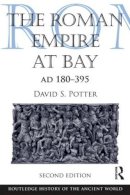 Potter, David S. - The Roman Empire at Bay, AD 180-395 - 9780415840552 - V9780415840552