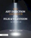 Michael Rizzo - The Art Direction Handbook for Film & Television - 9780415842792 - V9780415842792