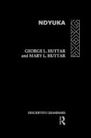 Huttar, George L.; Huttar, Mary L. - Ndyuka - 9780415844710 - V9780415844710