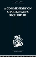 Wolfgang Clemen - Commentary on Shakespeare´s Richard III - 9780415852876 - V9780415852876