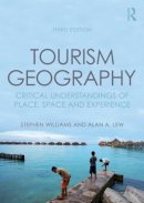 Stephen Williams - Tourism Geography: Critical Understandings of Place, Space and Experience - 9780415854443 - V9780415854443