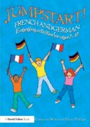 Catherine Watts - Jumpstart! French and German: Engaging activities for ages 7-12 - 9780415856959 - V9780415856959