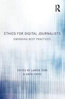 . Ed(S): Zion, Lawrie; Craig, David - Ethics for Digital Journalists - 9780415858854 - V9780415858854