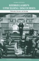 George Pattison - Kierkegaard´s Upbuilding Discourses: Philosophy, Literature, and Theology - 9780415868310 - V9780415868310