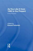 Edward Tomarken - As You Like It: Critical Essays - 9780415874328 - V9780415874328