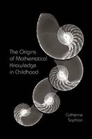 Catherine Sophian - The Origins of Mathematical Knowledge in Childhood - 9780415877701 - V9780415877701