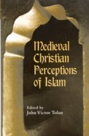 John Victor . Ed(S): Tolan - Medieval Christian Perceptions of Islam - 9780415928922 - V9780415928922