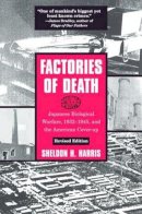 Sheldon H. Harris - Factories of Death - 9780415932141 - V9780415932141