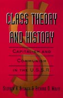Stephen A. Resnick - Class Theory and History: Capitalism and Communism in the USSR - 9780415933186 - V9780415933186