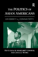 Pei-Te Lien - The Politics of Asian Americans: Diversity and Community - 9780415934640 - V9780415934640