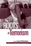 Louise Richardson - The Roots of Terrorism - 9780415954389 - V9780415954389
