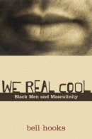 Bell Hooks - We Real Cool: Black Men and Masculinity - 9780415969277 - V9780415969277