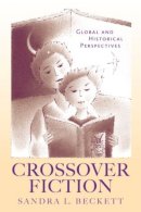 Sandra L. Beckett - Crossover Fiction: global and historical perspectives: 56 - 9780415980333 - KSS0007772