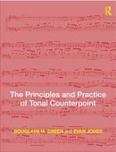 Evan Jones - The Principles and Practice of Tonal Counterpoint - 9780415988667 - V9780415988667