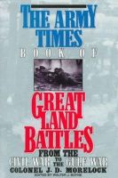 Colonel J.d. Morelock - The Army Times Book of Great Land Battles: From the Civil War to the Gulf War - 9780425143711 - KST0023876