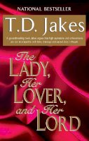 T.d Jakes - The Lady, Her Lover and Her Lord - 9780425168721 - V9780425168721