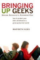 Marybeth Hicks - Bringing Up Geeks - 9780425221563 - V9780425221563